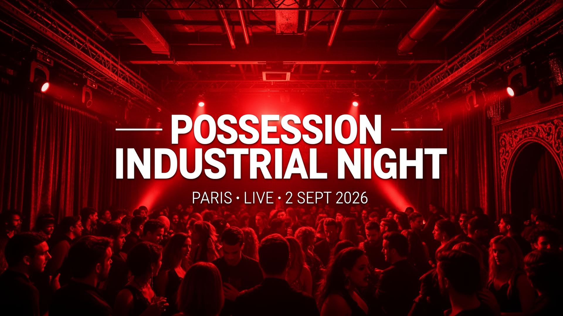 Possession — Industrial Night