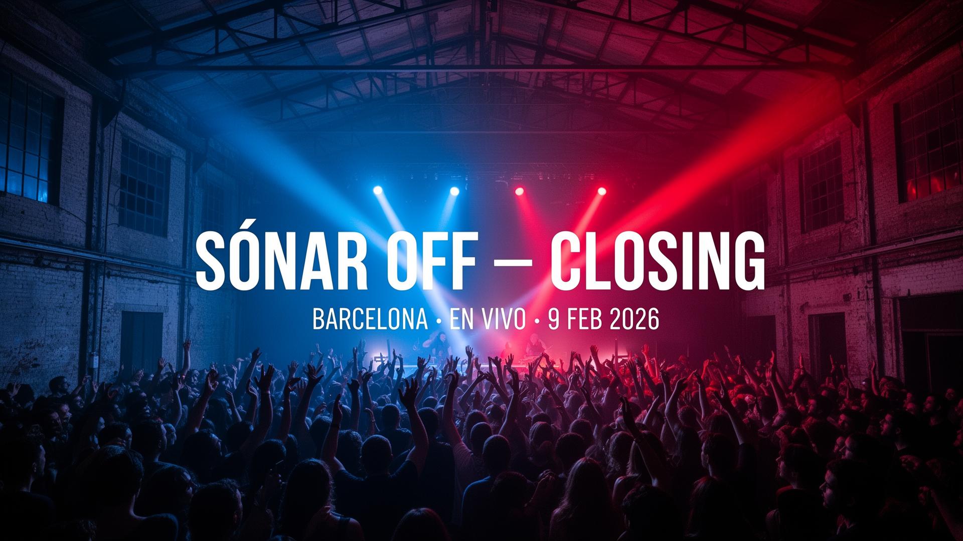 Sónar Off — Closing