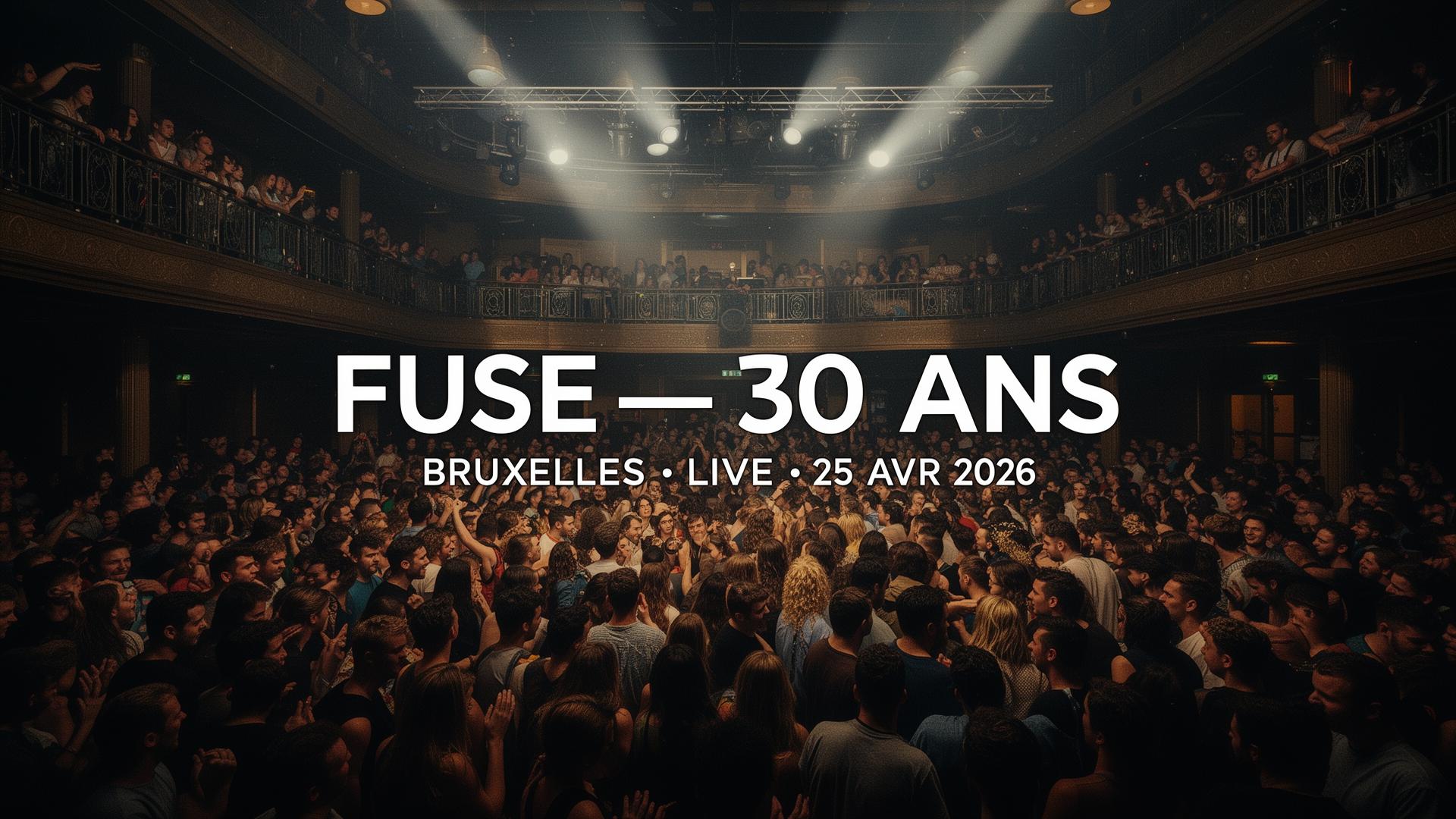 Fuse — 30 Years Anniversary